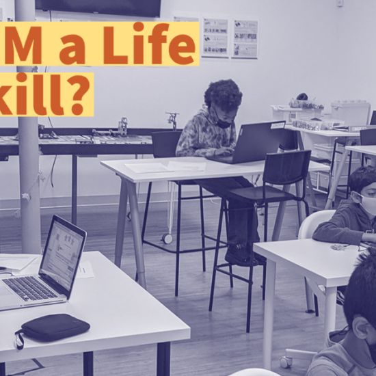 How STEM Cultivates Life Skills